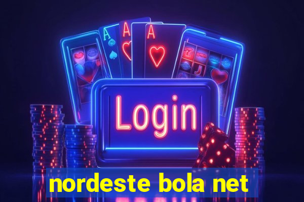 nordeste bola net